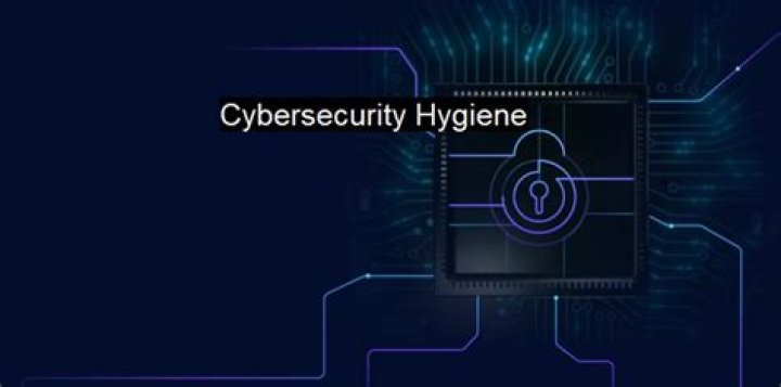 What is cybersecurity hygiene