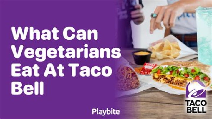 What vegetarians eat at Taco Bell